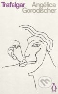 Kniha: Trafalgar (Angelica Gorodischer). Penguin Books, 2020 Kniha: Trafalgar (Angelica Gorodischer). Penguin Books, 2020