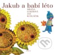 Kniha: Jakub a babí léto (Milena Lukešová). Albatros CZ, 2020 Kniha: Jakub a babí léto (Milena Lukešová). Albatros CZ, 2020