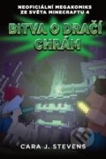 Kniha: Bitva o dračí chrám (Cara J. Stevens). Computer Press, 2020 Kniha: Bitva o dračí chrám (Cara J. Stevens). Computer Press, 2020
