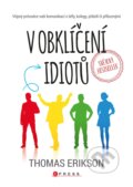 Kniha: V obklíčení idiotů (Thomas Erikson). CPRESS, 2020 Kniha: V obklíčení idiotů (Thomas Erikson). CPRESS, 2020