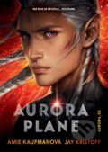 Kniha: Aurora plane (Amie Kaufman a Jay Kristoff). CooBoo CZ, 2021 Kniha: Aurora plane (Amie Kaufman a Jay Kristoff). CooBoo CZ, 2021
