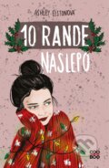Kniha: 10 rande naslepo (Ashley Elston). CooBoo CZ, 2020 Kniha: 10 rande naslepo (Ashley Elston). CooBoo CZ, 2020
