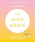 Kniha: The Mind Medic (Sarah Vohra). Penguin Books, 2020 Kniha: The Mind Medic (Sarah Vohra). Penguin Books, 2020