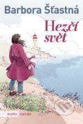 Kniha: Hezčí svět (Barbora Šťastná). Motto, 2020 Kniha: Hezčí svět (Barbora Šťastná). Motto, 2020