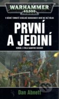 Kniha: Warhammer 40 000: První a jediní (Dan Abnett). Polaris, 2020 Kniha: Warhammer 40 000: První a jediní (Dan Abnett). Polaris, 2020