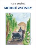 Kniha: Modré zvonky (Vlasta Javořická). Akcent, 2020 Kniha: Modré zvonky (Vlasta Javořická). Akcent, 2020