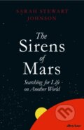 Kniha: The Sirens of Mars (Sarah Stewart Johnson). Allen Lane, 2020 Kniha: The Sirens of Mars (Sarah Stewart Johnson). Allen Lane, 2020