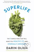 Kniha: SuperLife (Darin Olien). HarperCollins, 2017 Kniha: SuperLife (Darin Olien). HarperCollins, 2017