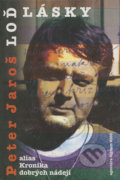 Kniha: Loď lásky (Peter Jaroš). Agentúra Signum, 2000 Kniha: Loď lásky (Peter Jaroš). Agentúra Signum, 2000