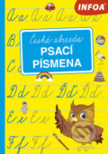 Kniha: Česká abeceda - Psací písmena (INFOA). INFOA, 2020 Kniha: Česká abeceda - Psací písmena (INFOA). INFOA, 2020