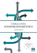 Kniha: Česká cesta k podnikatelské etice (Marie Bohatá). Barrister & Principal, 2020 Kniha: Česká cesta k podnikatelské etice (Marie Bohatá). Barrister & Principal, 2020