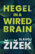 Kniha: Hegel in A Wired Brain, 2020 Kniha: Hegel in A Wired Brain, 2020