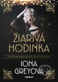 Kniha: Žiarivá hodinka (Iona Grey). Lindeni, 2020 Kniha: Žiarivá hodinka (Iona Grey). Lindeni, 2020