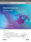 Kniha: (Ne)bezpečný internet (Tomáš Šalmon). Lindeni, 2021 Kniha: (Ne)bezpečný internet (Tomáš Šalmon). Lindeni, 2021