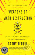 Kniha: Weapons of Math Destruction (Cathy O'neil). Broadway Books, 2017 Kniha: Weapons of Math Destruction (Cathy O'neil). Broadway Books, 2017