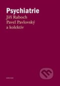 Kniha: Psychiatrie (Jiří Raboch a Pavel Pavlovský). Karolinum, 2020 Kniha: Psychiatrie (Jiří Raboch a Pavel Pavlovský). Karolinum, 2020