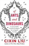 Of Ants and Dinosaurs - Cixin Liu, Head of Zeus, 2021
