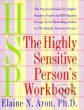 Highly Sensitive Person&#039;s Workbook - Elaine N. Aron, 1999