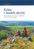 Kniha: Krása v horách ukrytá (Oto Rozložník). DNB consult, 2020 Kniha: Krása v horách ukrytá (Oto Rozložník). DNB consult, 2020