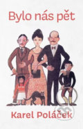 Kniha: Bylo nás pět (Karel Poláček). Edice knihy Omega, 2020 Kniha: Bylo nás pět (Karel Poláček). Edice knihy Omega, 2020