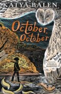 Kniha: October, October (Katya Balen). Bloomsbury, 2020 Kniha: October, October (Katya Balen). Bloomsbury, 2020