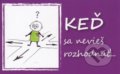Kniha: Keď sa nevieš rozhodnúť... (Pietro Biblico), 2013 Kniha: Keď sa nevieš rozhodnúť... (Pietro Biblico), 2013