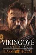 Kniha: Vikingové: Smrt synů (Lasse Holm). Fobos, 2020 Kniha: Vikingové: Smrt synů (Lasse Holm). Fobos, 2020