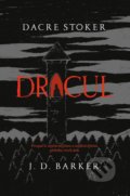 Kniha: Dracul (Dacre Stoker a J.D. Barker). Fobos, 2020 Kniha: Dracul (Dacre Stoker a J.D. Barker). Fobos, 2020