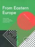Kniha: From Eastern Europe (Counter-Print). Counter-Print, 2018 Kniha: From Eastern Europe (Counter-Print). Counter-Print, 2018