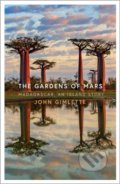 Kniha: The Gardens of Mars (John Gimlette). Head of Zeus, 2021 Kniha: The Gardens of Mars (John Gimlette). Head of Zeus, 2021