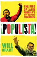 Kniha: Populista (Will Grant). Head of Zeus, 2021 Kniha: Populista (Will Grant). Head of Zeus, 2021