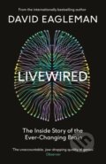 Kniha: Livewired (David Eagleman). Canongate Books, 2020 Kniha: Livewired (David Eagleman). Canongate Books, 2020