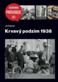 Kniha: Krvavý podzim 1938 (Jiří Padevět). Academia, 2020 Kniha: Krvavý podzim 1938 (Jiří Padevět). Academia, 2020