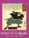 E-kniha: Kniha pěti kruhů (Mijamoto Musaši). CAD PRESS, 2011 E-kniha: Kniha pěti kruhů (Mijamoto Musaši). CAD PRESS, 2011