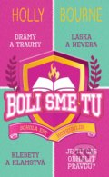 Kniha: Boli sme tu (Holly Bourne), 2022 Kniha: Boli sme tu (Holly Bourne), 2022