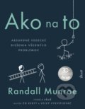 Kniha: Ako na to (Randall Munroe). Ikar, 2020 Kniha: Ako na to (Randall Munroe). Ikar, 2020