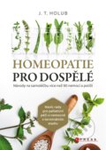 Kniha: Homeopatie pro dospělé (J. T. Holub), 2020 Kniha: Homeopatie pro dospělé (J. T. Holub), 2020