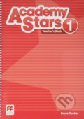 Kniha: Academy Stars 1 - Teacher's Book Pack (Dave Tucker). MacMillan, 2016 Kniha: Academy Stars 1 - Teacher's Book Pack (Dave Tucker). MacMillan, 2016