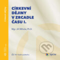 Audiokniha: Církevní dějiny v zrcadle času I. (Jiří Mihola), 2020 Audiokniha: Církevní dějiny v zrcadle času I. (Jiří Mihola), 2020