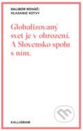 Kniha: Hľadanie kotvy (Dalibor Roháč). Absynt-Kalligram, 2020 Kniha: Hľadanie kotvy (Dalibor Roháč). Absynt-Kalligram, 2020