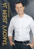 Kniha: Takový jsem já (Jaromír Soukup). Empresa Media, 2020 Kniha: Takový jsem já (Jaromír Soukup). Empresa Media, 2020