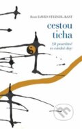 Kniha: Cestou ticha (David Steindl-Rast). Holos, 2020 Kniha: Cestou ticha (David Steindl-Rast). Holos, 2020