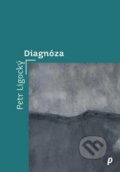 Kniha: Diagnóza (Petr Ligocký). Protimluv, 2020 Kniha: Diagnóza (Petr Ligocký). Protimluv, 2020
