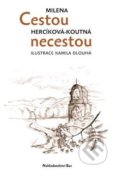 Kniha: Cestou necestou (Milena Herciková Koutná). Nakladatelství Bor, 2020 Kniha: Cestou necestou (Milena Herciková Koutná). Nakladatelství Bor, 2020