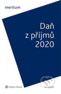Kniha: Daň z příjmů 2020 (Jiří Vychopeň). Wolters Kluwer ČR, 2020 Kniha: Daň z příjmů 2020 (Jiří Vychopeň). Wolters Kluwer ČR, 2020