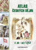 Kniha: Atlas českých dějin (Eva Semotanová). Kartografie Praha, 2020 Kniha: Atlas českých dějin (Eva Semotanová). Kartografie Praha, 2020