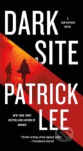Kniha: Dark Site (Patrick Lee). Minotaur Books, 2020 Kniha: Dark Site (Patrick Lee). Minotaur Books, 2020