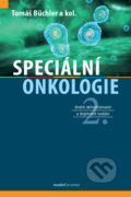 Kniha: Speciální onkologie (Tomáš Büchler a kolektív). Maxdorf, 2020 Kniha: Speciální onkologie (Tomáš Büchler a kolektív). Maxdorf, 2020