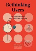 Kniha: Rethinking Users (Michael Youngblood a Benjamin Chesluk). BIS, 2020 Kniha: Rethinking Users (Michael Youngblood a Benjamin Chesluk). BIS, 2020