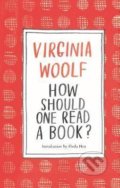 Kniha: How Should One Read a Book? (Virginia Woolf). Laurence King Publishing, 2020 Kniha: How Should One Read a Book? (Virginia Woolf). Laurence King Publishing, 2020